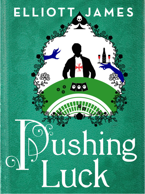 Title details for Pushing Luck by Elliott James - Available